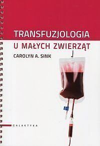 Transfuzjologia u małych zwierząt