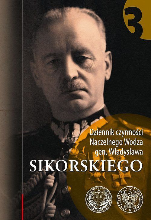 Dziennik czynności Naczelnego Wodza gen. Władysława Sikorskiego