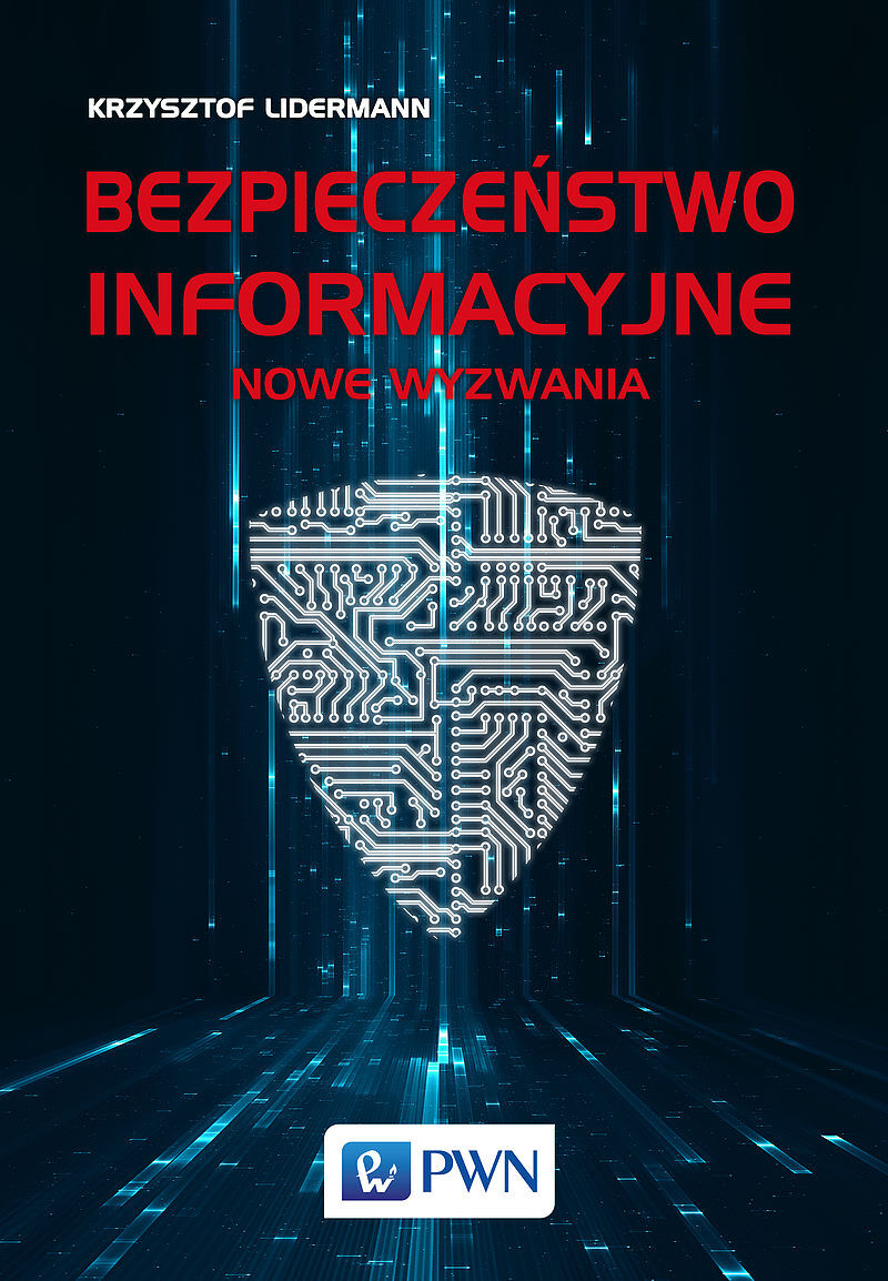 Bezpieczeństwo informacyjne. Nowe wyzwania