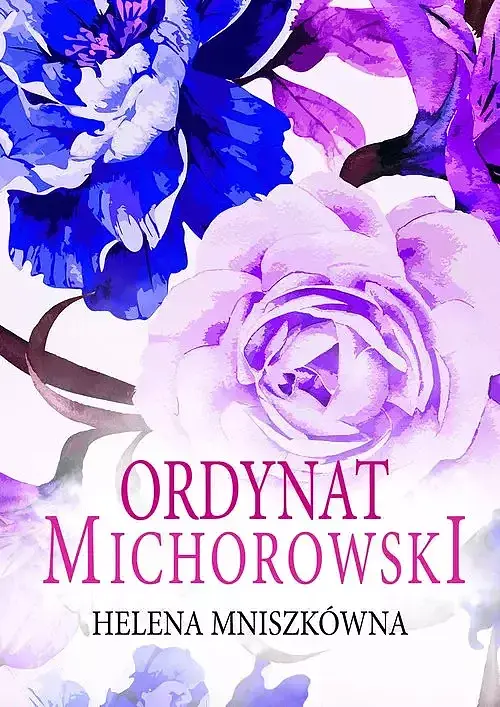 Ordynat Michorowski (Trędowata. Tom 3)