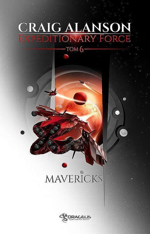 Mavericks. Expeditionary force. Tom 6