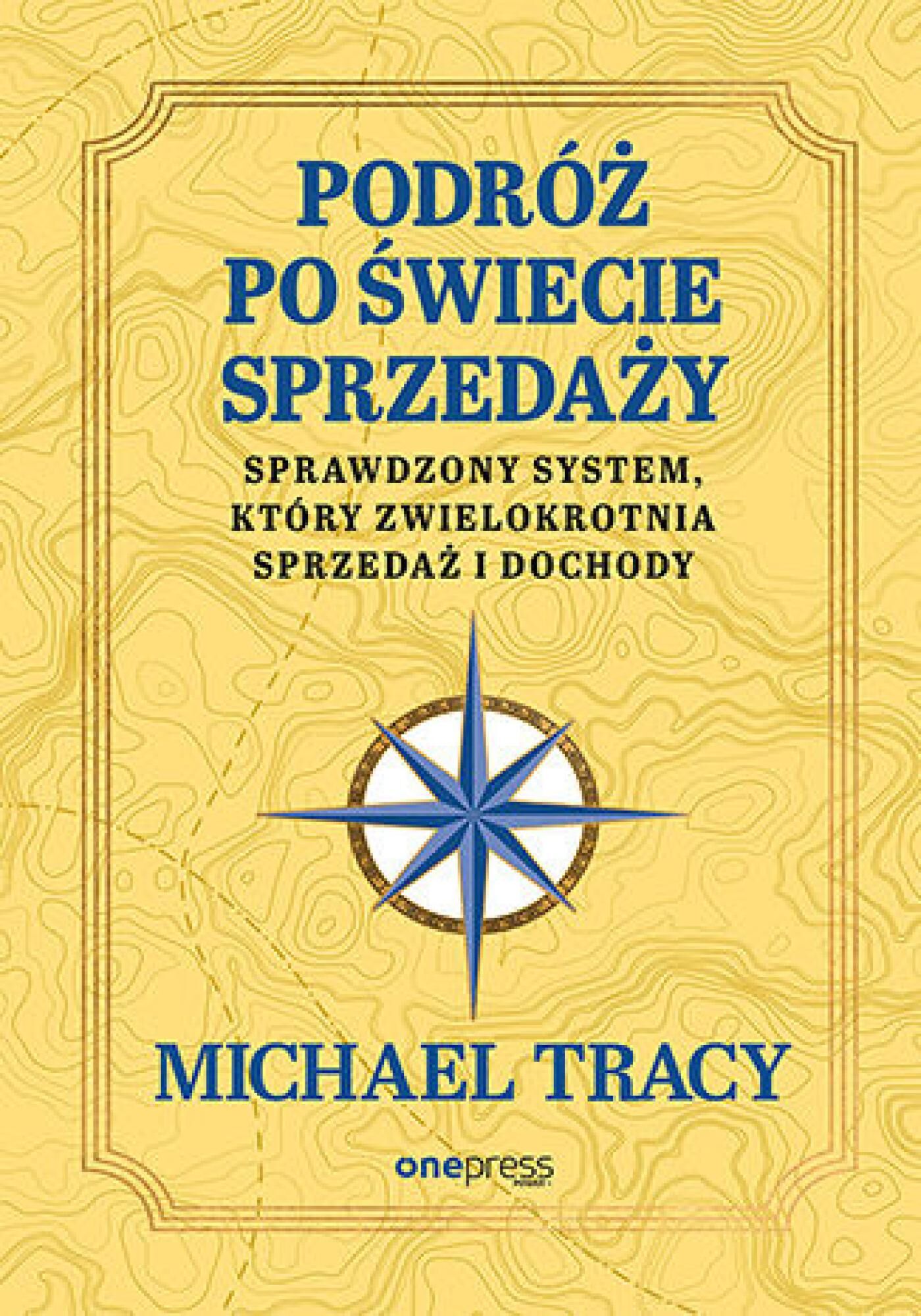 Podróż po świecie sprzedaży. Sprawdzony system, który zwielokrotnia sprzedaż i dochody (e-book)