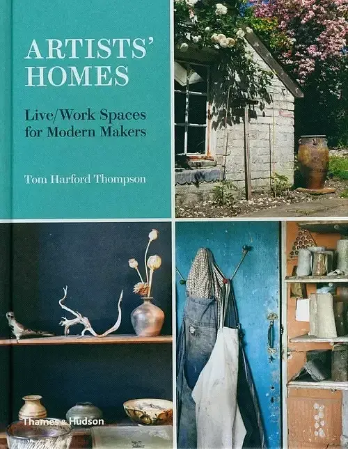 Artists' Homes Live/Work Spaces for Modern Makers