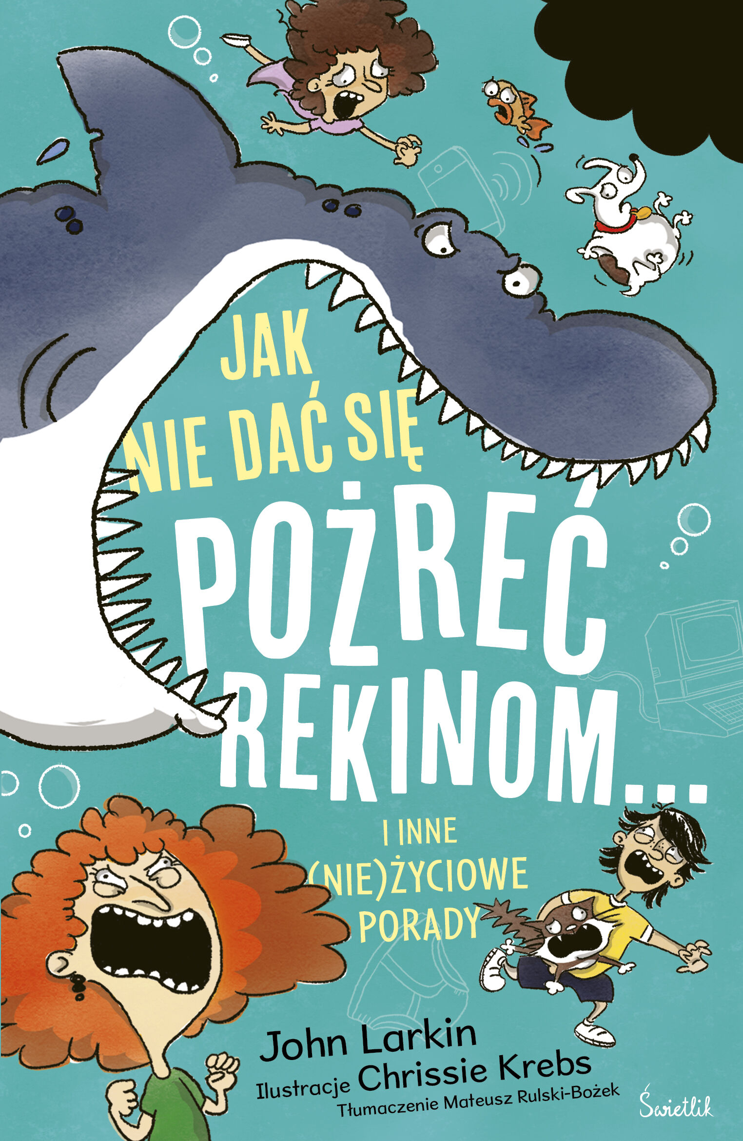 Jak nie dać się pożreć rekinom... i inne (nie)życiowe porady
