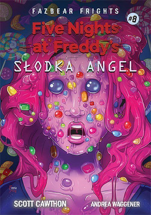 Five Nights At Freddy's Słodka Angel. Tom 8