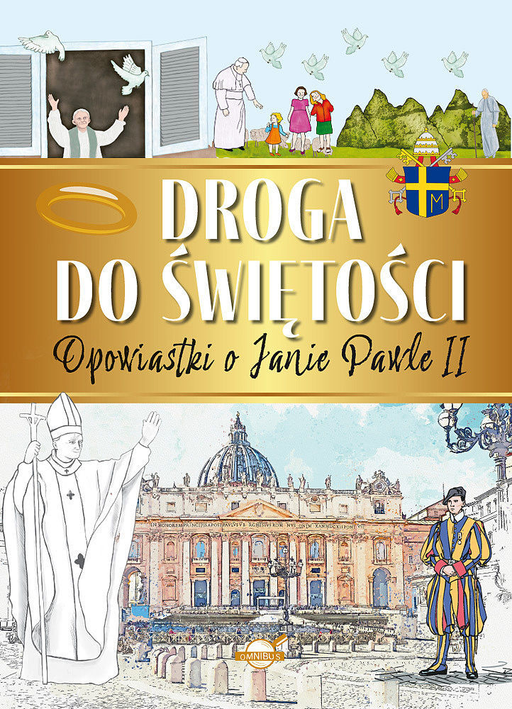 Droga do świętości. Opowiastki o janie pawle ii