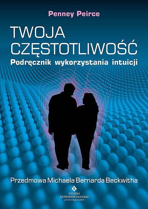 Twoja częstotliwość - podręcznik wykorzystania intuicji