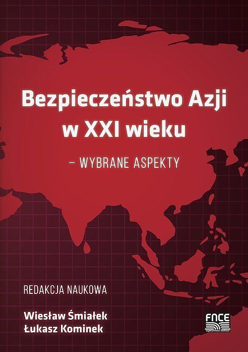 Bezpieczeństwo Azji w XXI wieku - wybrane aspekty