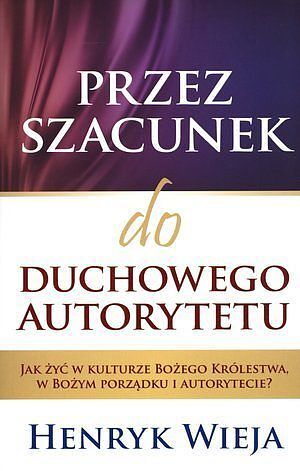 Przez szacunek do duchowego autorytetu