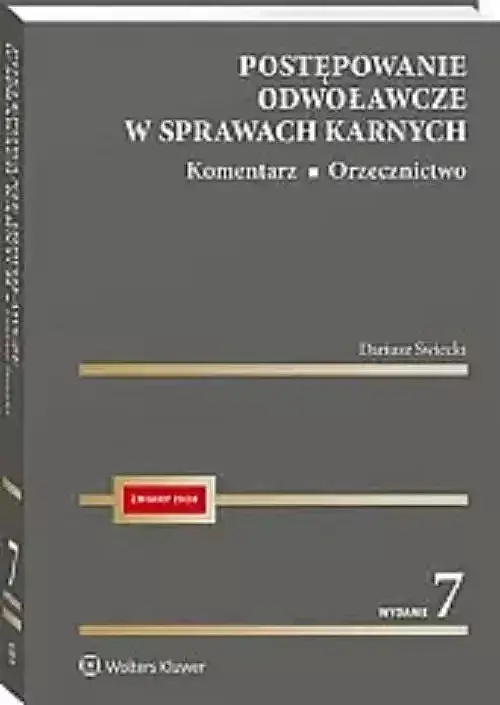 Postępowanie odwoławcze w sprawach karnych Komentarz Orzecznictwo