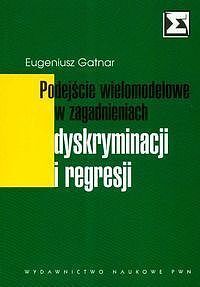 Podejście wielomodelowe w zagadnieniach dyskryminacji i regresji