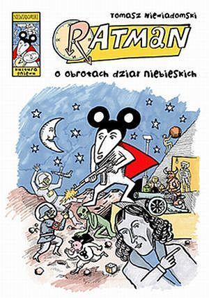 Ratman - 1 - O obrotach dział niebieskich...