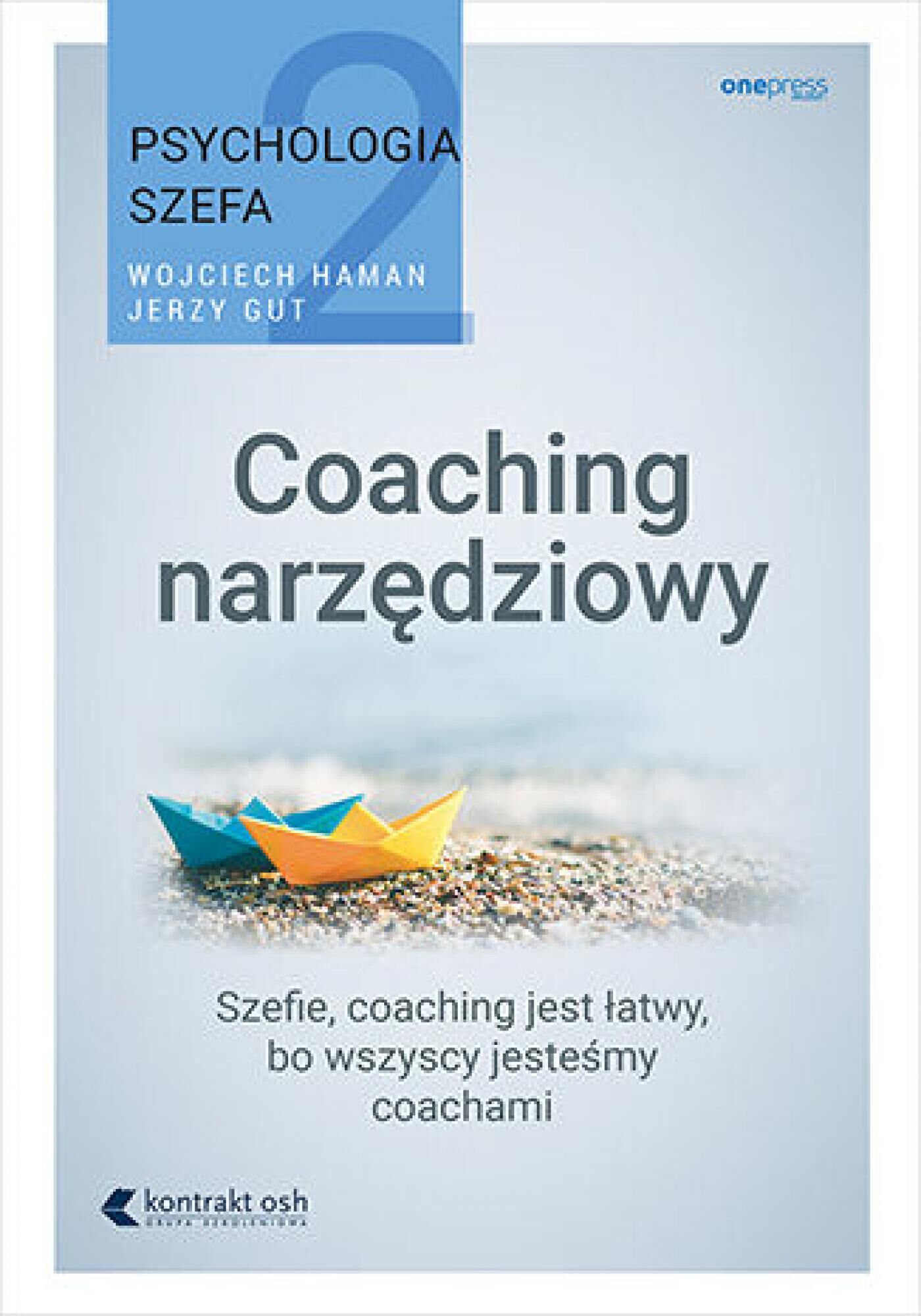 Psychologia szefa 2. Coaching narzędziowy (e-book)
