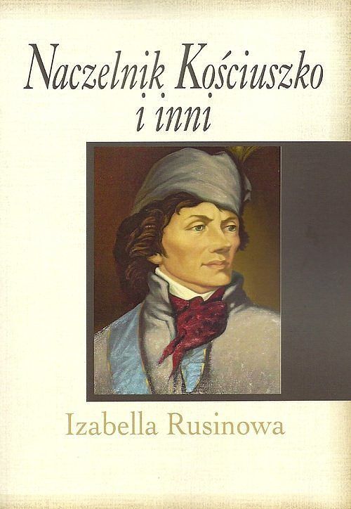 Naczelnik Kościuszko i inni