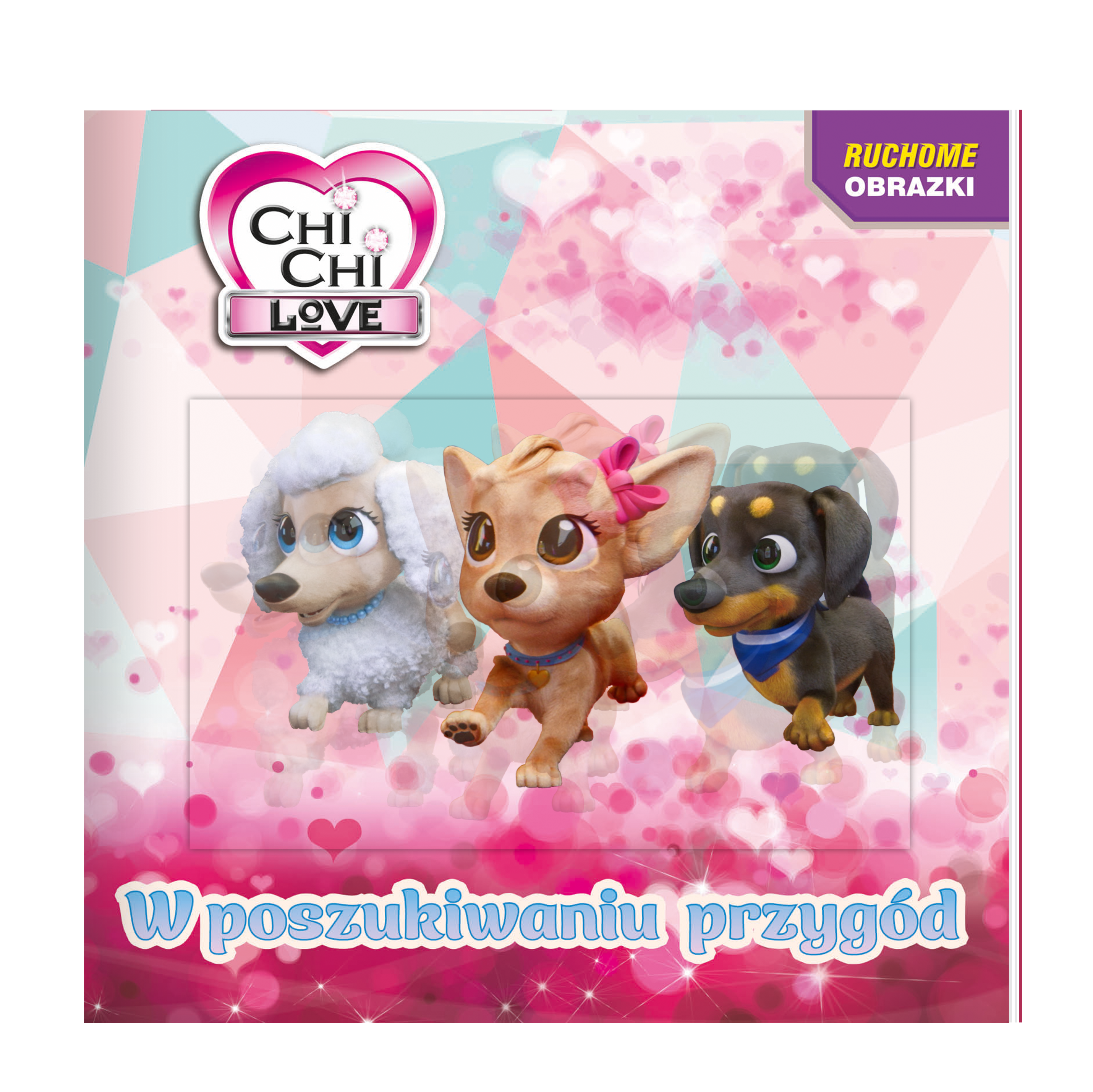 Chi Chi love. Ruchome obrazki. W poszukiwaniu przygód