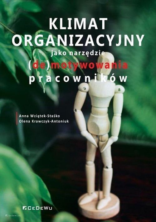 Klimat organizacyjny jako narzędzie (de)motywowania pracowników