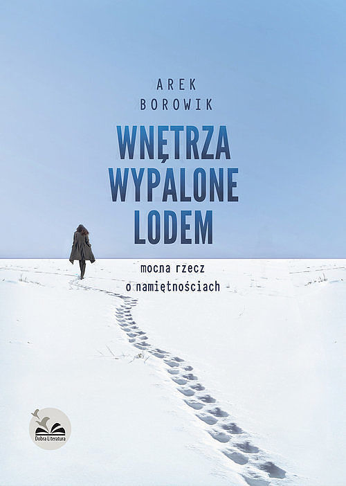 Wnętrza wypalone lodem/Dobra Litratura