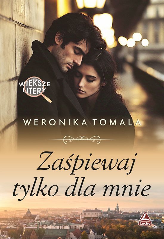 Zaśpiewaj tylko dla mnie. Większe litery