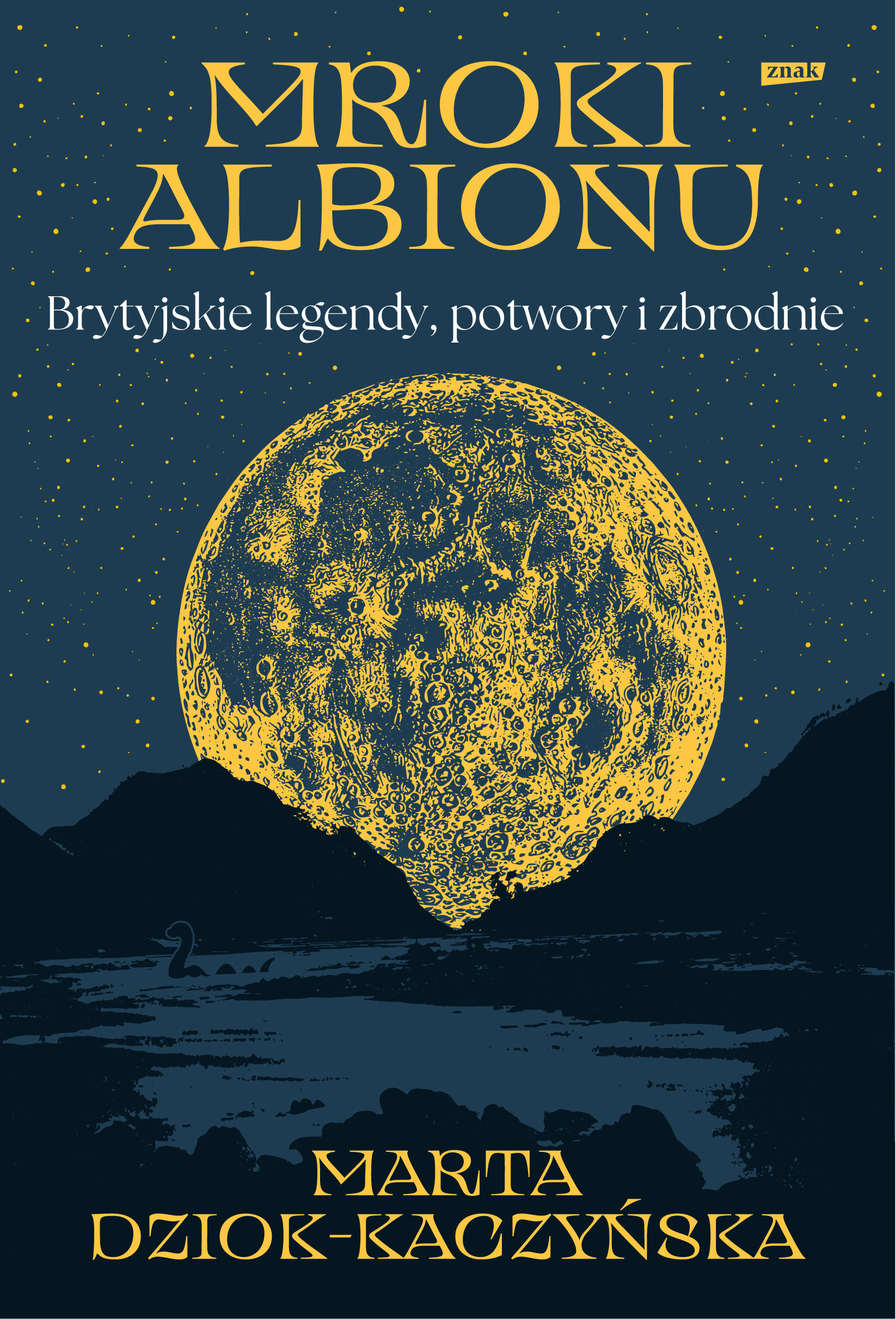 Mroki Albionu. Brytyjskie legendy, potwory i zbrodnie