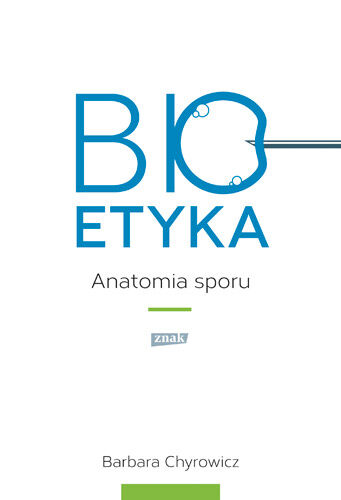 Bioetyka. Anatomia sporu