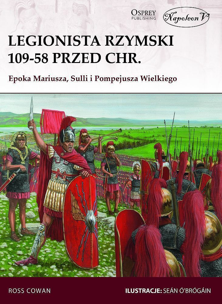 Legionista rzymski 109-58 przed chr. Epoka mariusza sulli i pompejusza wielkiego