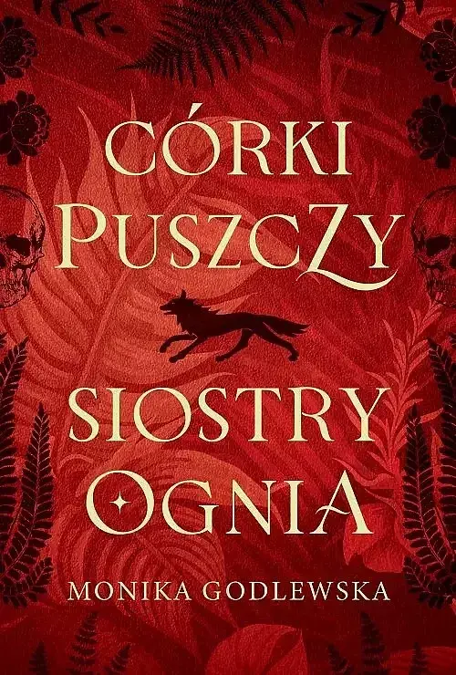 Córki puszczy, siostry ognia