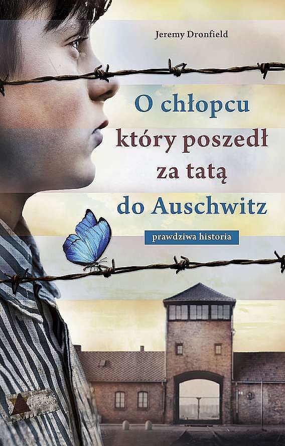 O chłopcu, który poszedł za tatą do auschwitz. Prawdziwa historia wyd. Specjalne
