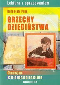 Grzechy dzieciństwa. Lektura z opracowaniem