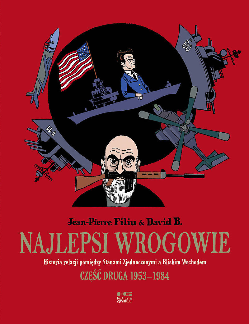 Najlepsi wrogowie - 02 - Historia relacji pomiędzy Stanami Zjednoczonymi a Bliskim Wschodem. Część druga 1953-1984