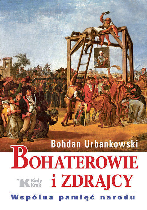 Bohaterowie i zdrajcy. Wspólna pamięć narodu