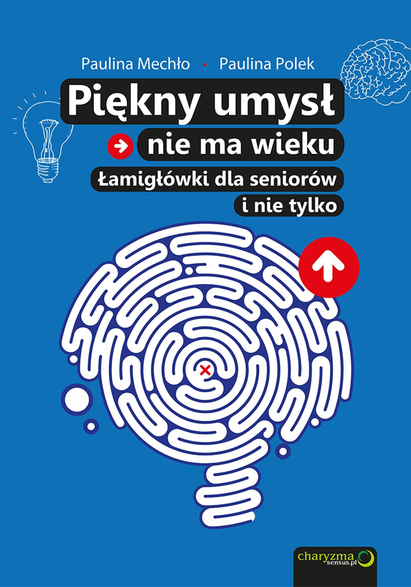 Piękny umysł nie ma wieku. Łamigłówki dla seniorów (e-book)