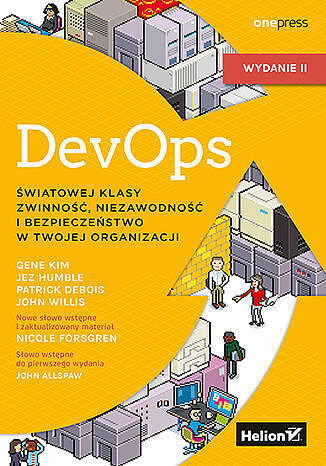 DevOps. Światowej klasy zwinność, niezawodność i bezpieczeństwo w Twojej organizacji.