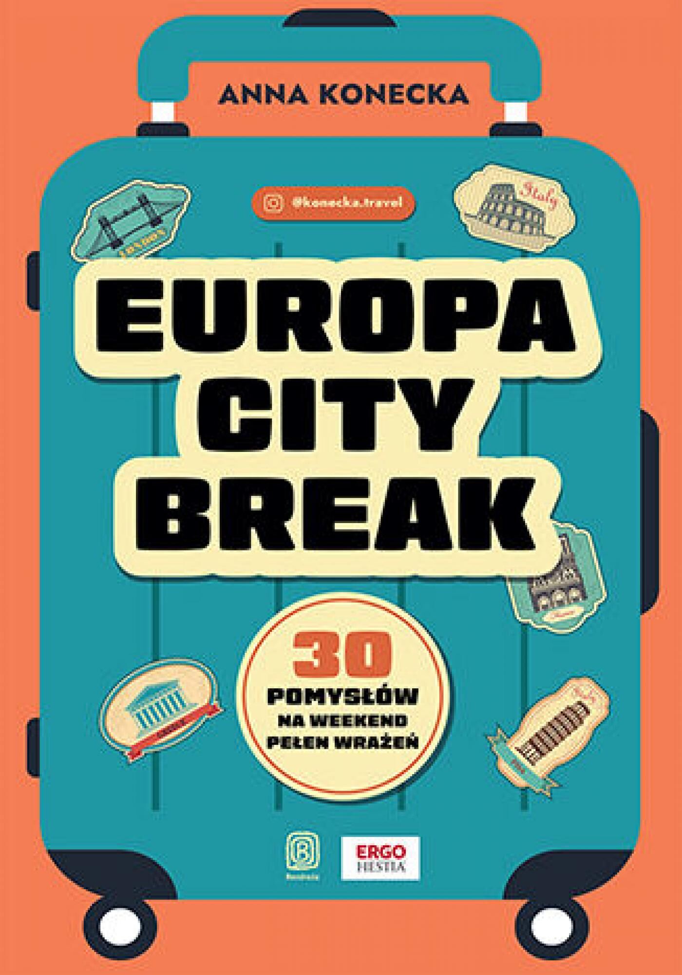 Europa city break. 30 pomysłów na weekend pełen wrażeń (e-book)