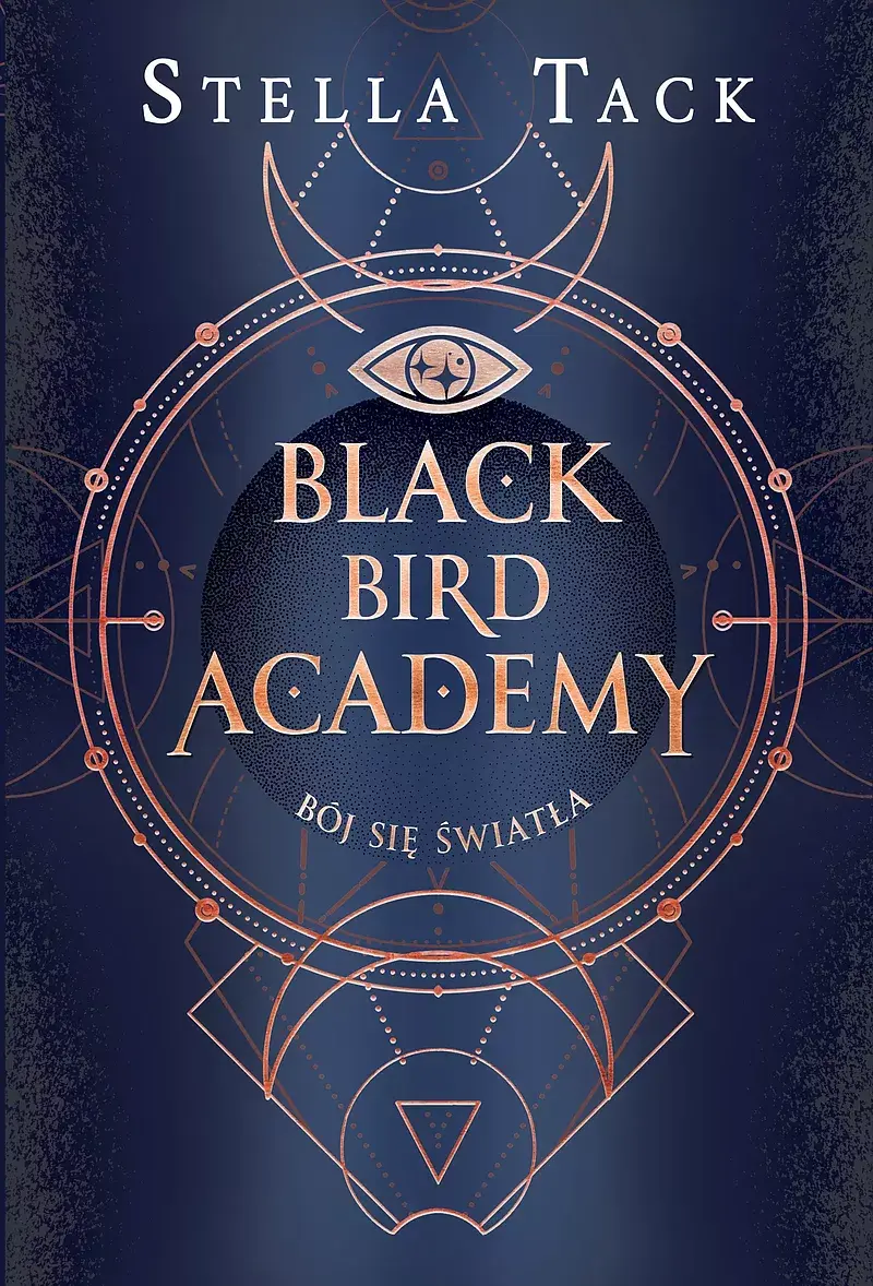 Bój się światła. Black Bird Academy. Tom 2