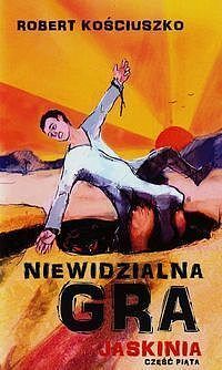 Niewidzialna gra. Część 5 Jaskinia