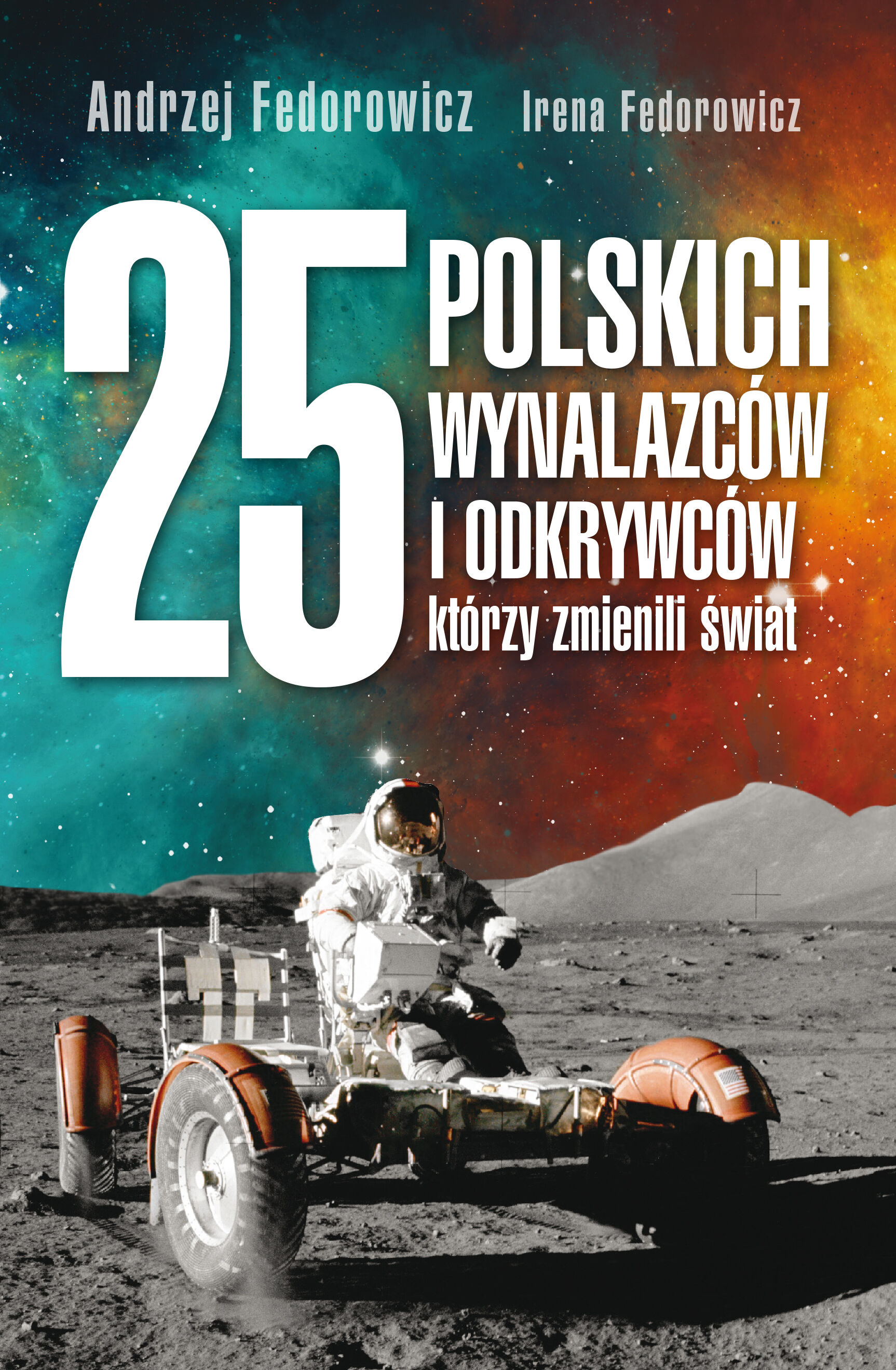 25 polskich wynalazców i odkrywców, którzy zmienili świat (e-book)