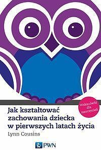 Jak kształtować zachowania dziecka w pierwszych latach życia