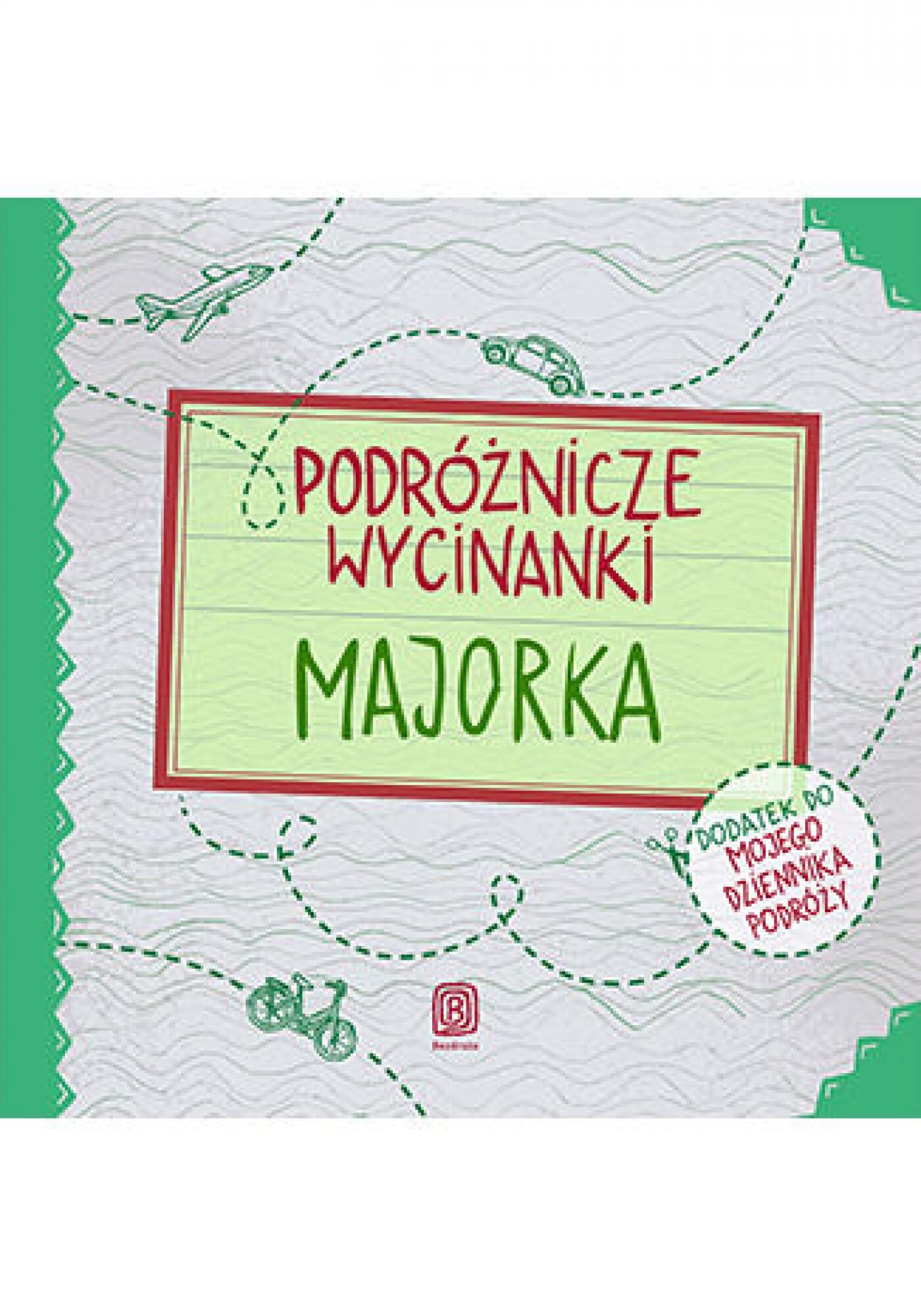 Podróżnicze wycinanki. Majorka. Wydanie 1 (e-book)