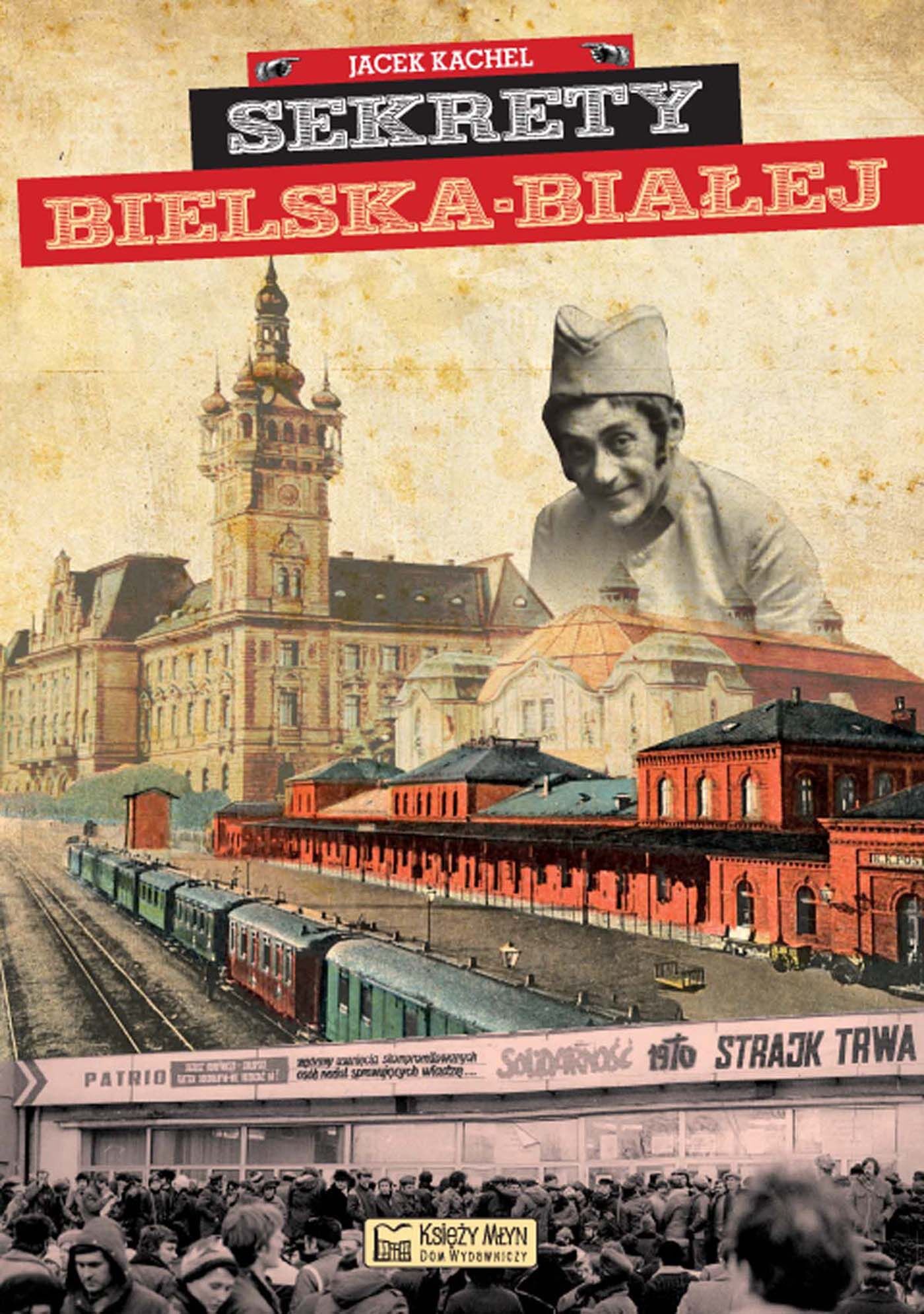 Sekrety Bielska-Białej (e-book)