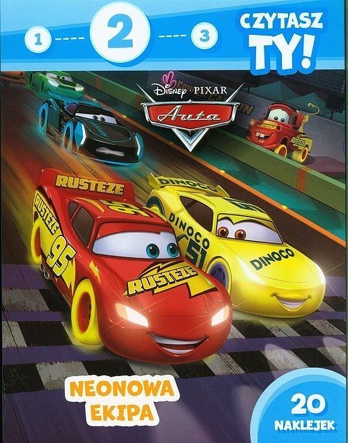 1, 2, 3, czytasz ty! Poziom 2. Neonowa ekipa. Disney Pixar Auta