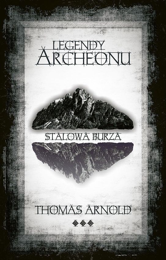 Legendy archeonu stalowa burza