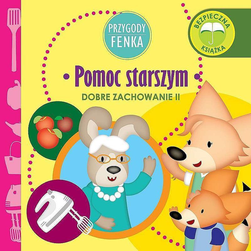 Pomoc starszym. Dobre zachowanie. Przygody fenka