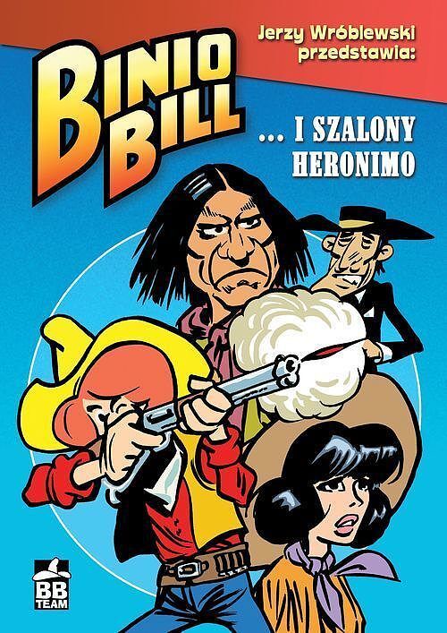 Binio Bill -... i Szalony Heronimo