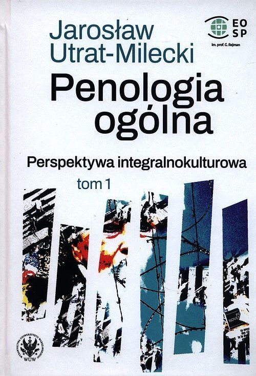 Penologia ogólna Perspektywa integralnokulturowa. Tom 1