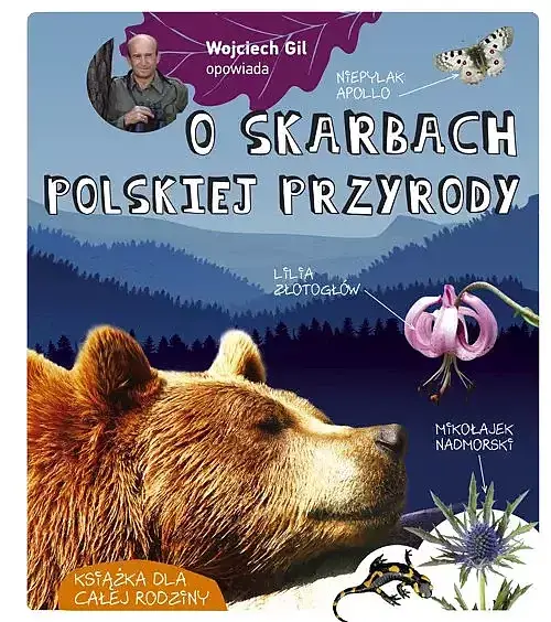 wojciech gil opowiada o skarbach polskiej przyrody