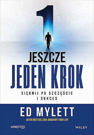 Jeszcze jeden krok. Sięgnij po szczęście i sukces