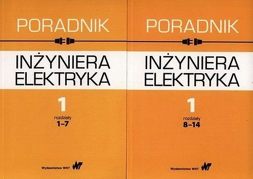 Poradnik inżyniera elektryka. Tom 1. Część 2