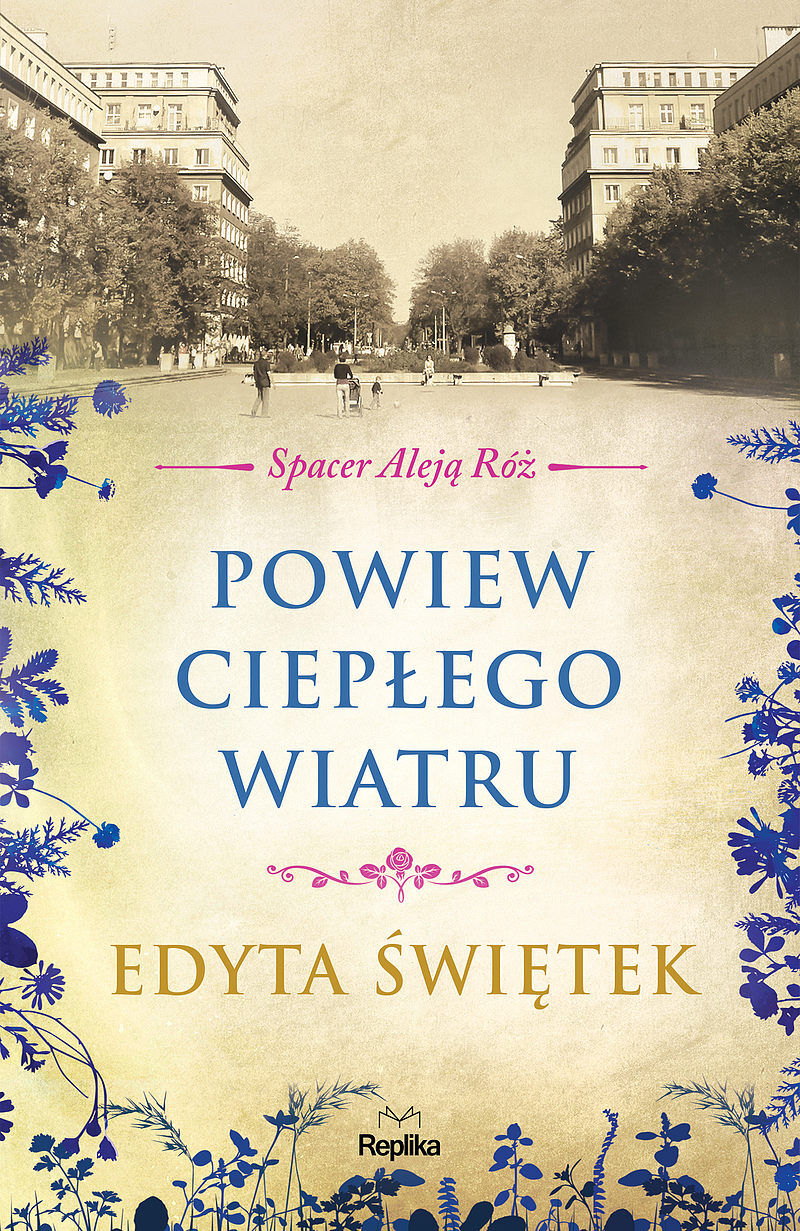 Powiew ciepłego wiatru. SPACER ALEJĄ RÓŻ t.5