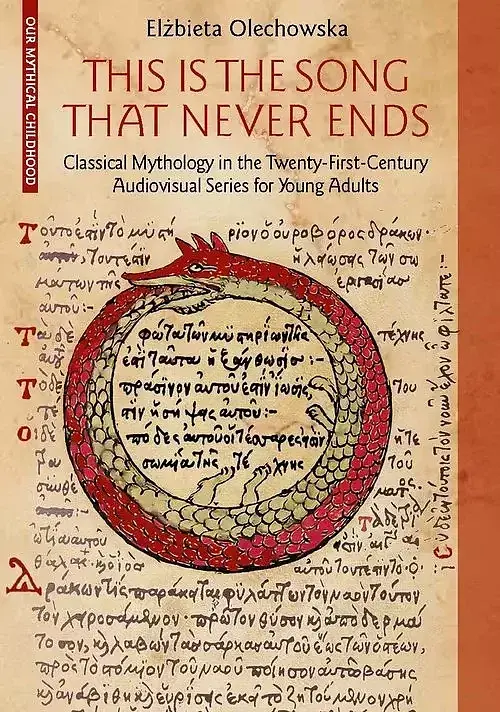 This Is the Song that Never Ends: Classical Mythology in the Twenty-First-Century Audiovisual Series
