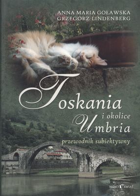 Toskania umbria i okolice przewodnik subiektywny